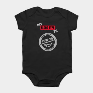 My Blood Type is 10w-30 (Style A) Baby Bodysuit